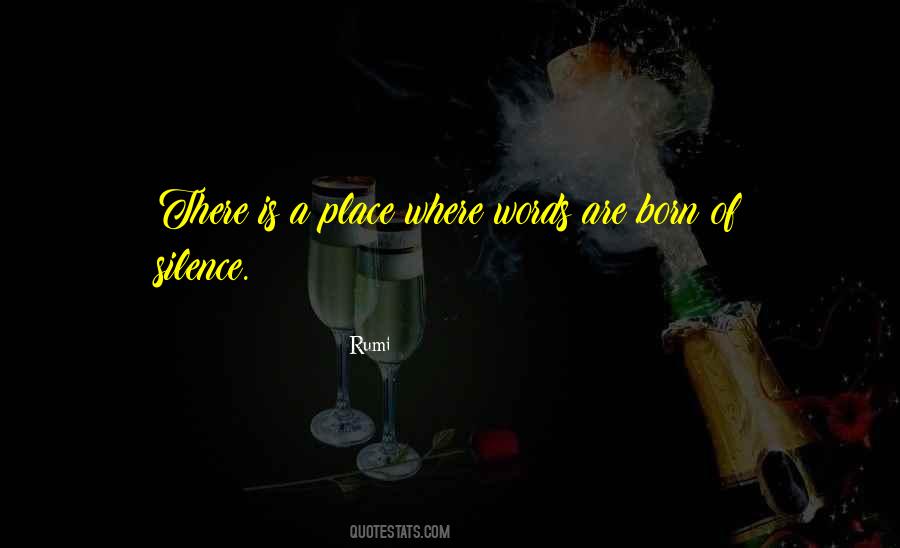 Born Of Silence Quotes #1793455