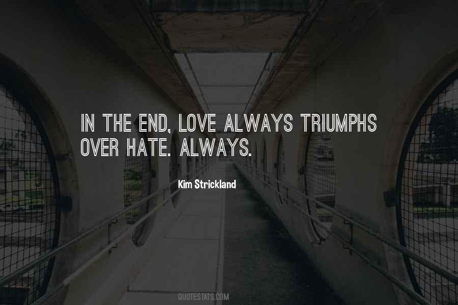 Quotes About Love Over Hate #421454