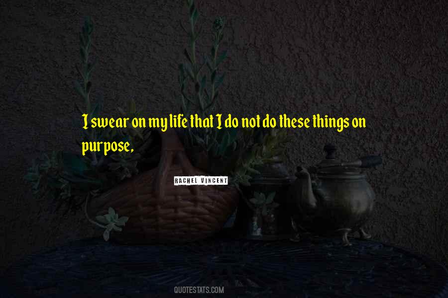 Quotes About Life Without Purpose #6498
