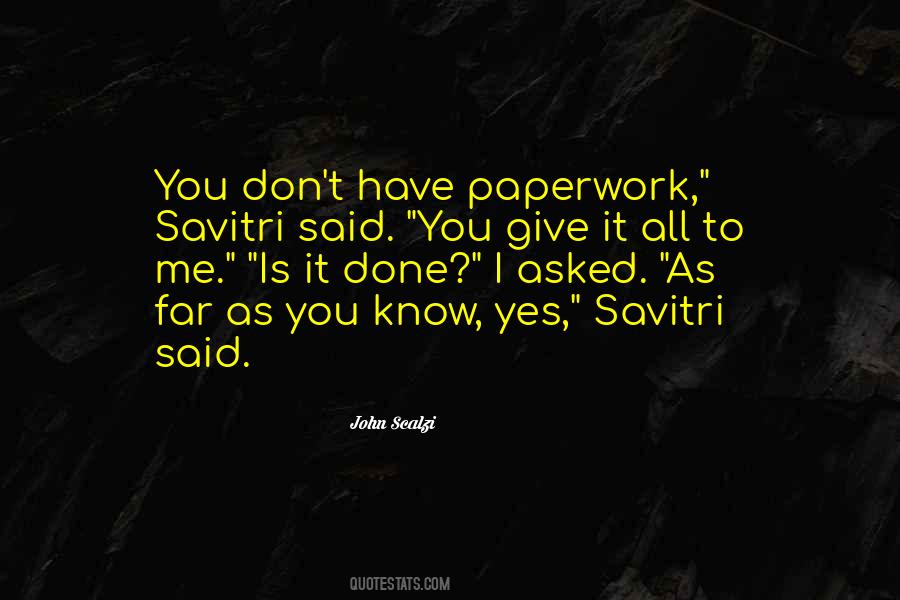 Quotes About Paperwork #689404
