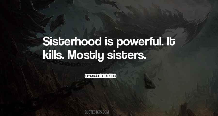 Quotes About Sisterhood #1673450