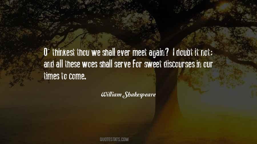 Thinkest Thou Quotes #1660569