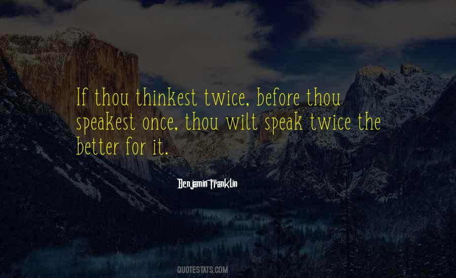 Thinkest Thou Quotes #990328