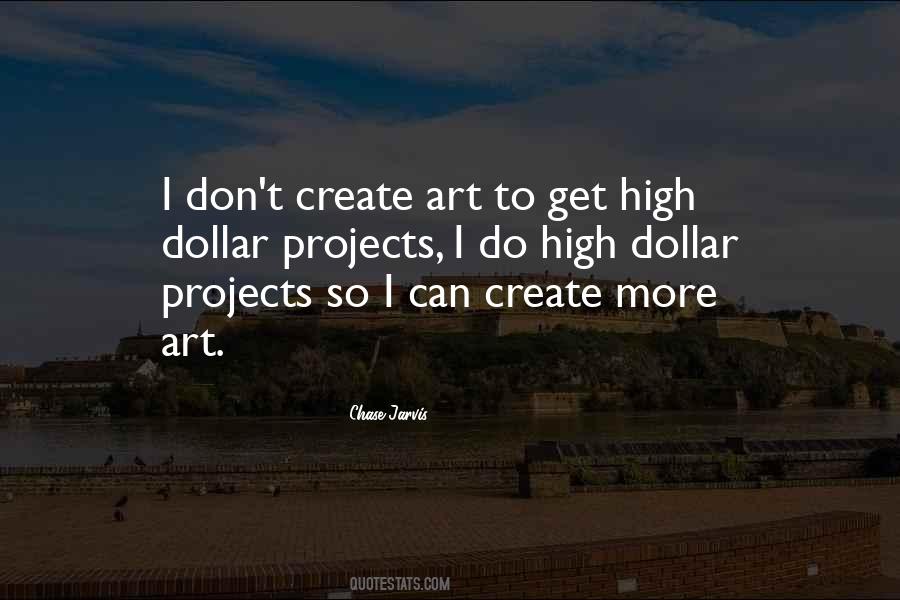 Quotes About Create Art #1516682