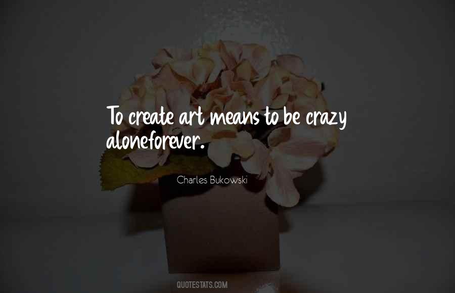 Quotes About Create Art #1813260