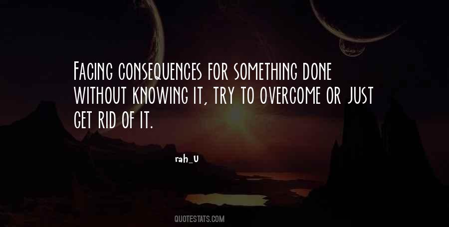 Quotes About Facing Consequences #683928