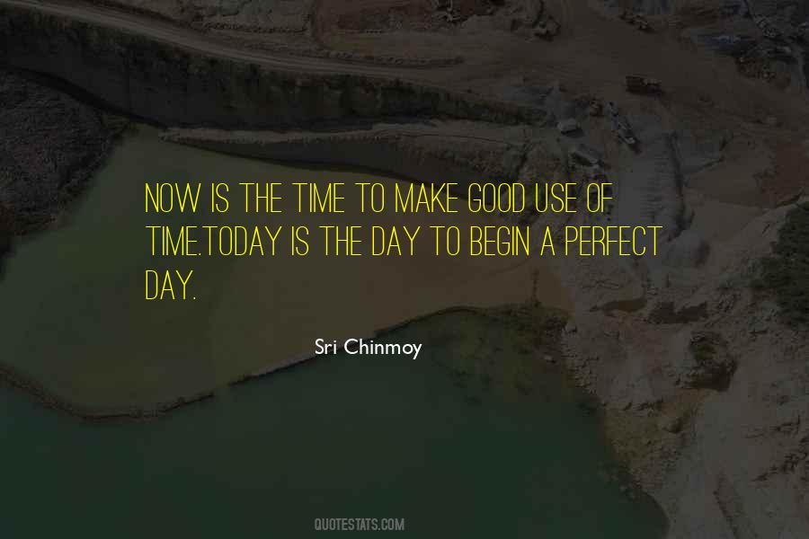 Use Today Well Quotes #288969