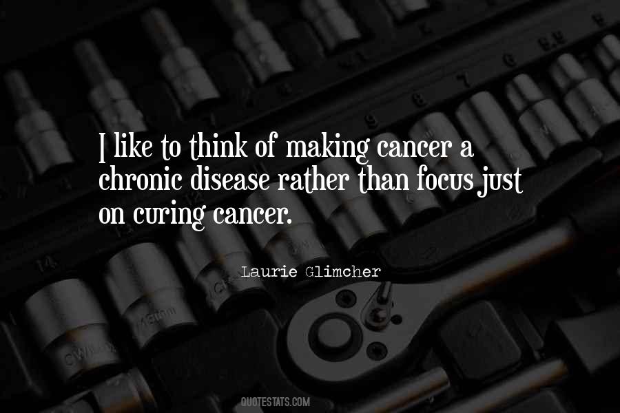 Quotes About Curing Cancer #1625697