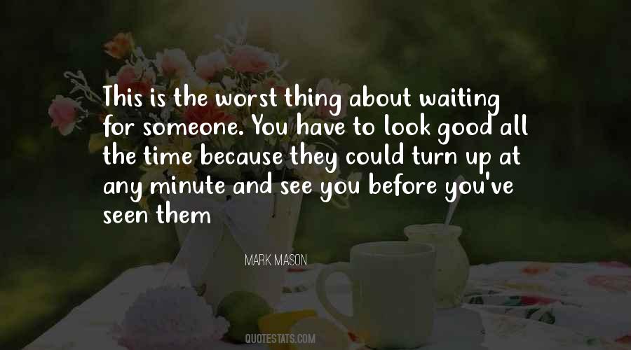 Quotes About Waiting For Someone #1531055