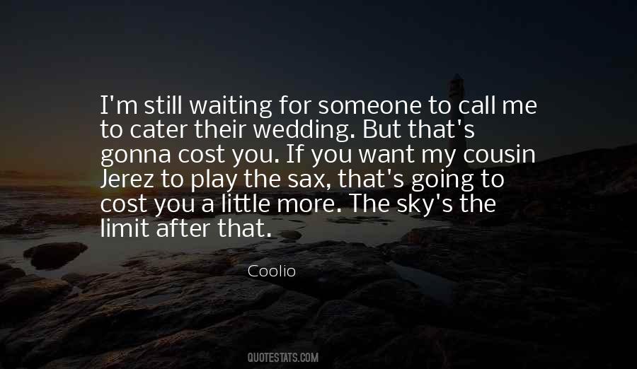 Quotes About Waiting For Someone #1709313
