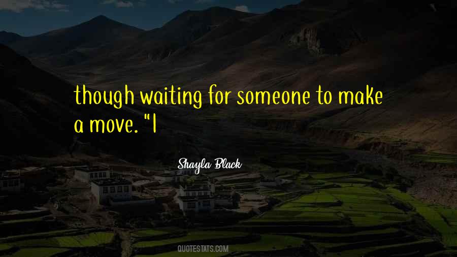 Quotes About Waiting For Someone #351980