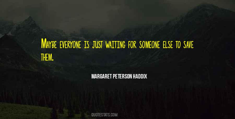 Quotes About Waiting For Someone #624726