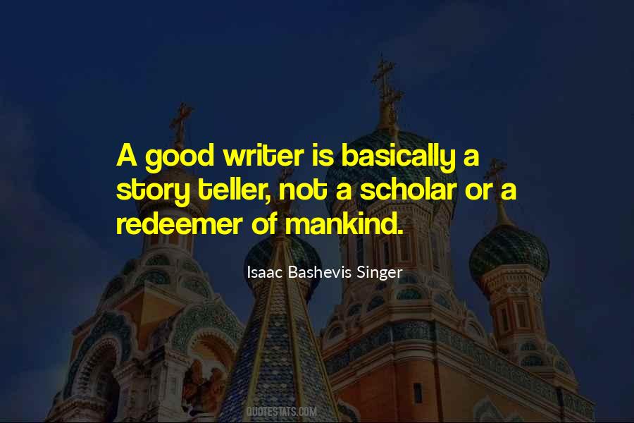 A Good Writer Quotes #1058068