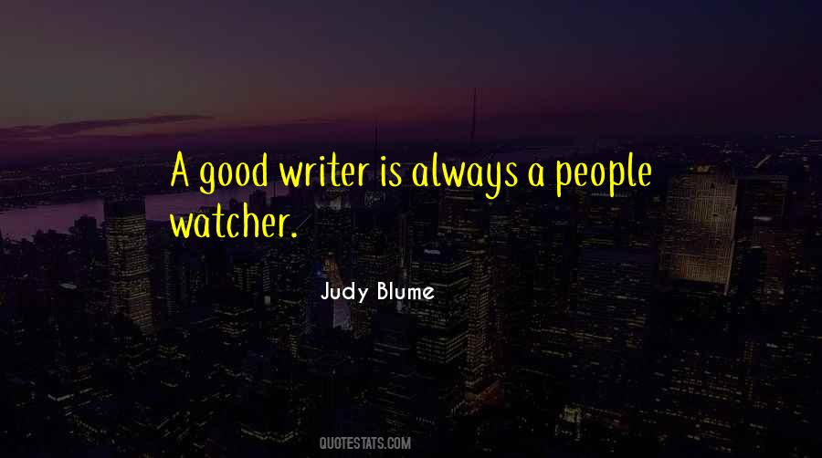 A Good Writer Quotes #1365404