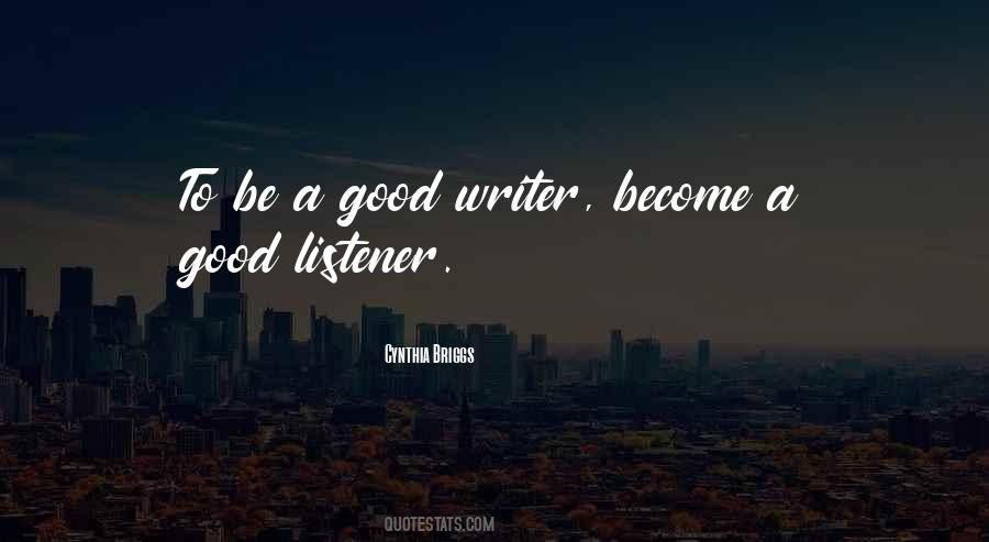 A Good Writer Quotes #433593