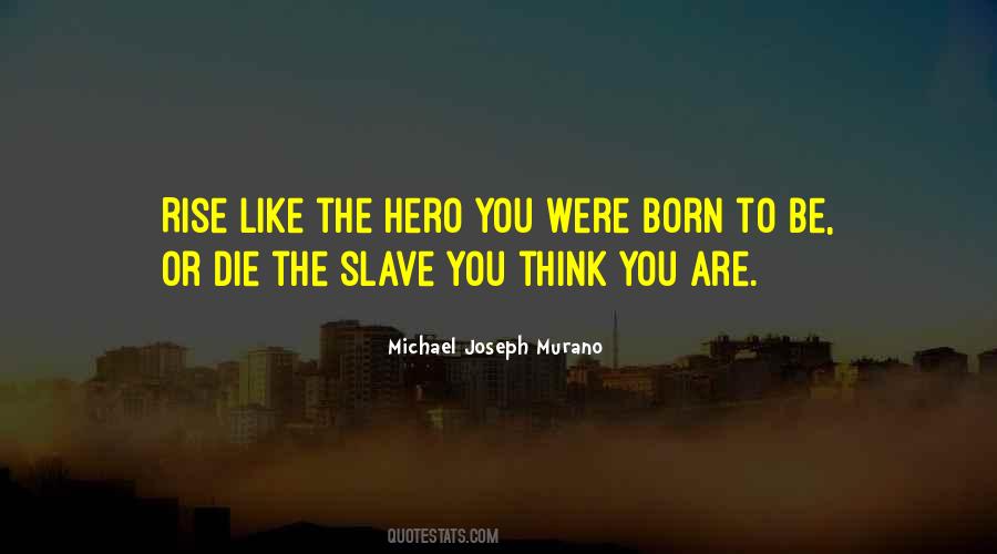 You Were Born To Quotes #1666878