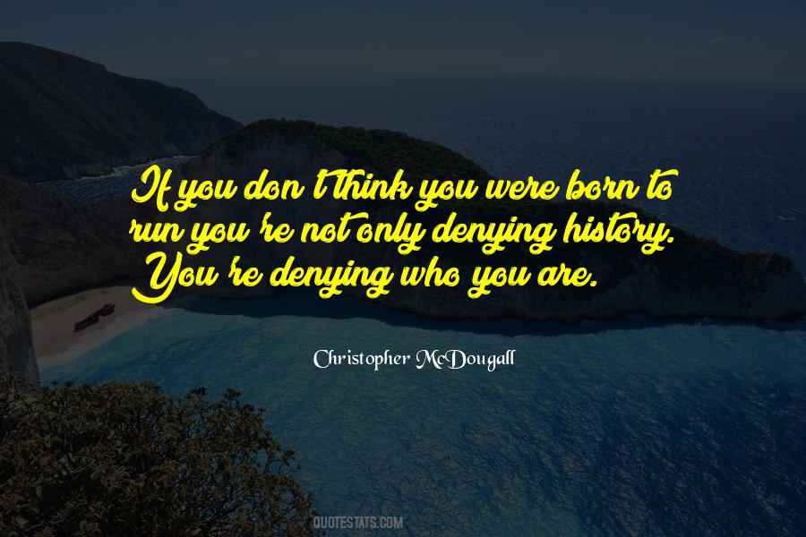 You Were Born To Quotes #9824