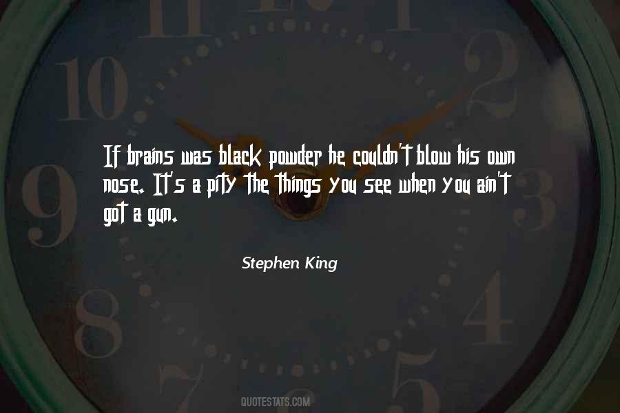 Quotes About Powder #1267302