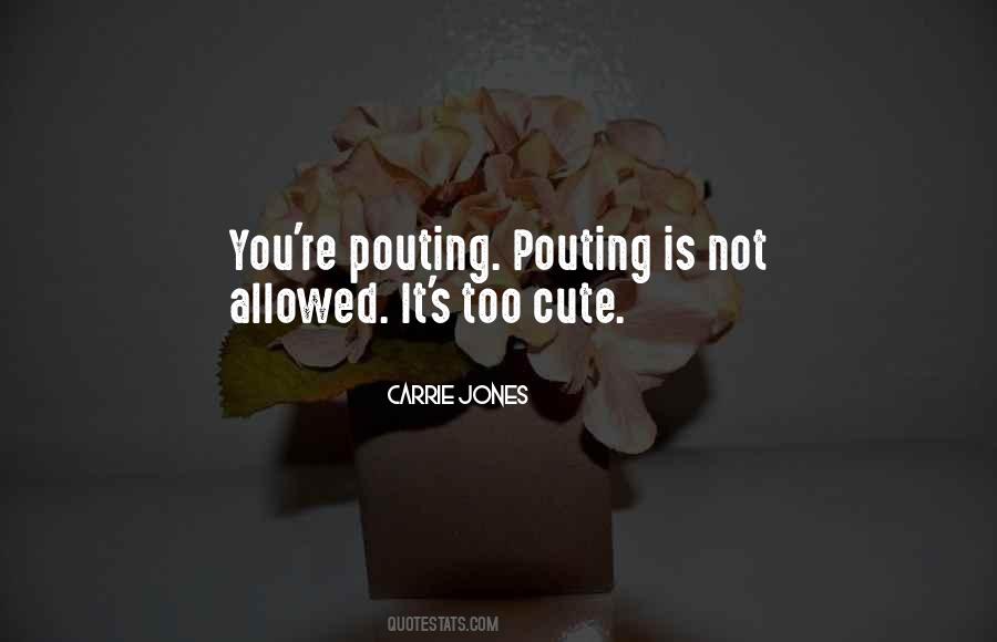 Quotes About Pouting #617734