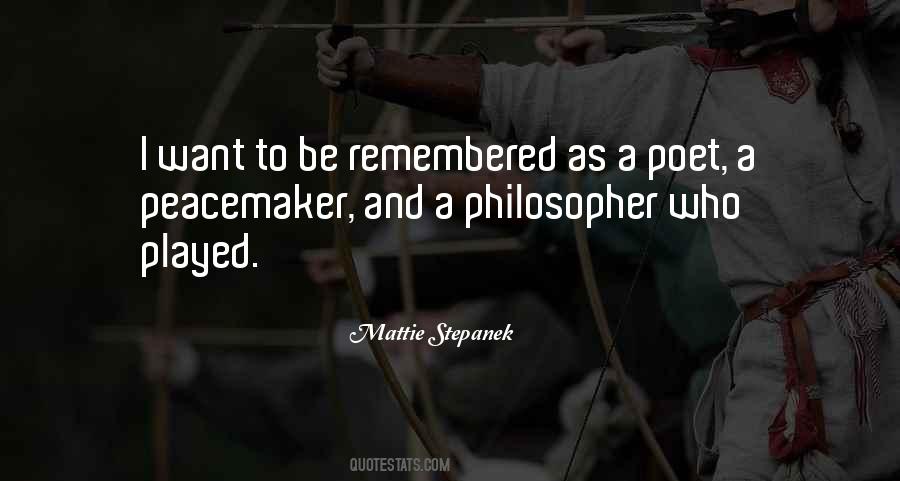 Quotes About I Want To Be Remembered As #1075002