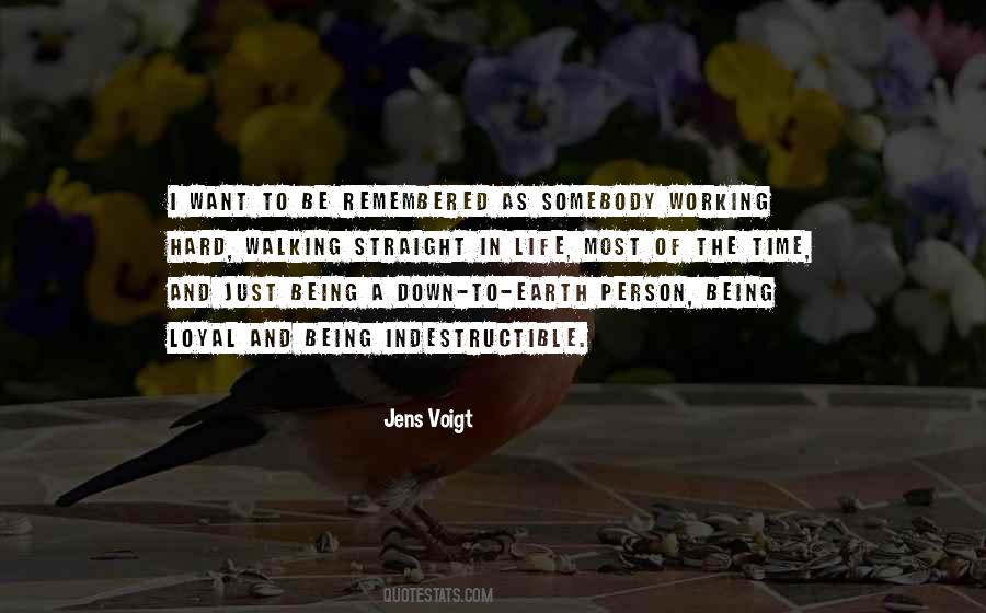 Quotes About I Want To Be Remembered As #1451200
