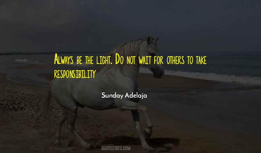 Quotes About Responsibility For Others #1174563