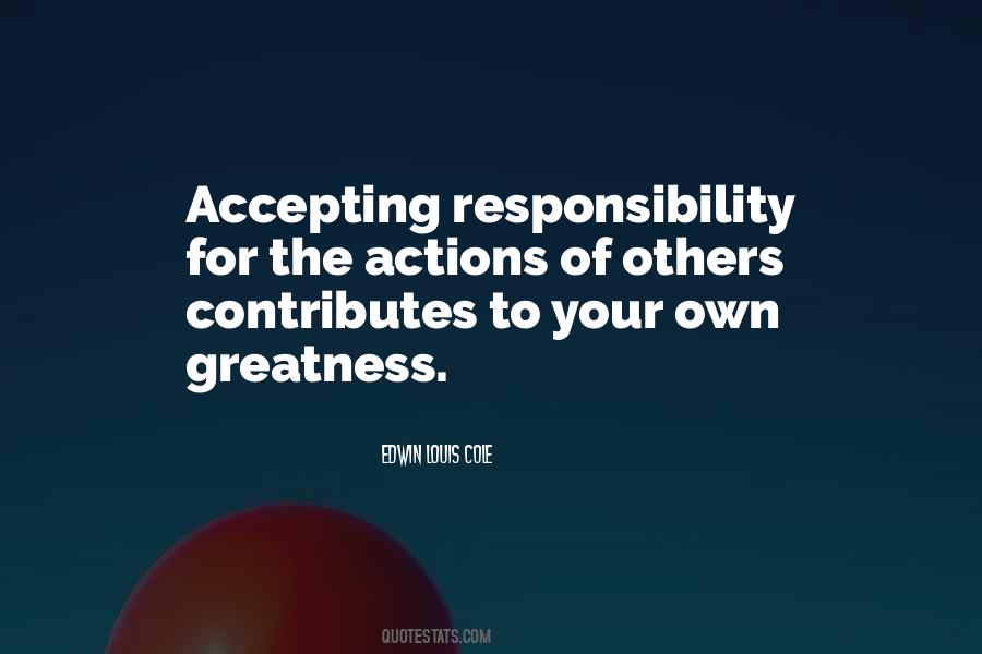 Quotes About Responsibility For Others #21818