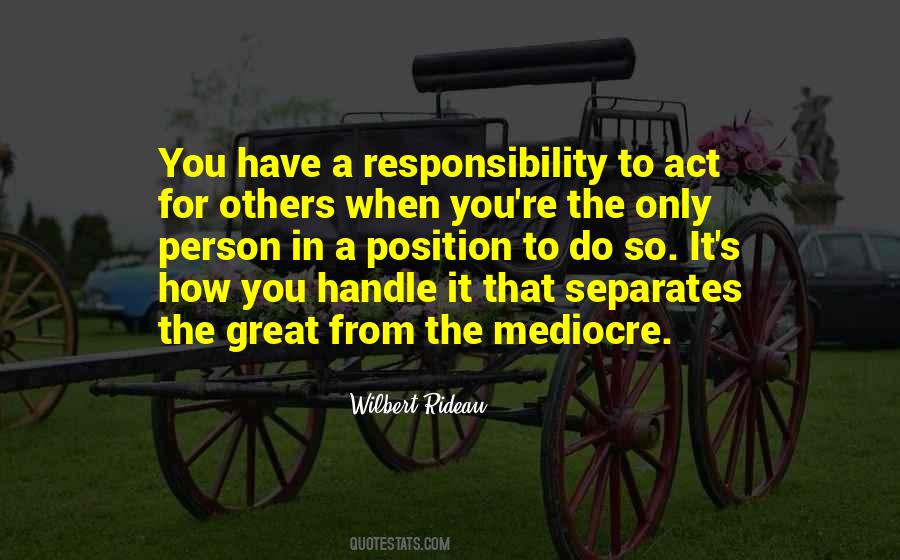 Quotes About Responsibility For Others #50405
