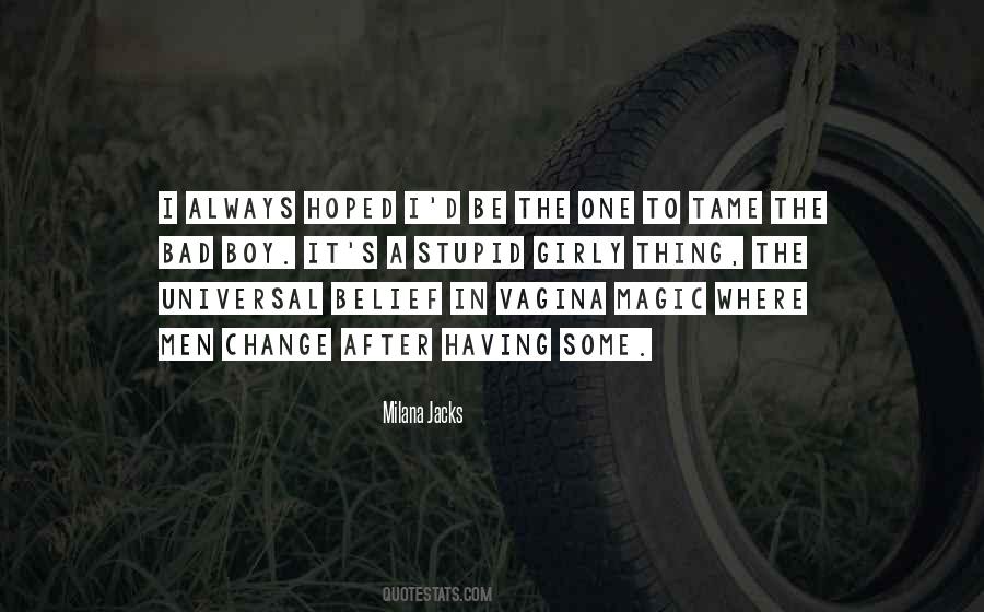 Stupid Boys Quotes #1123523
