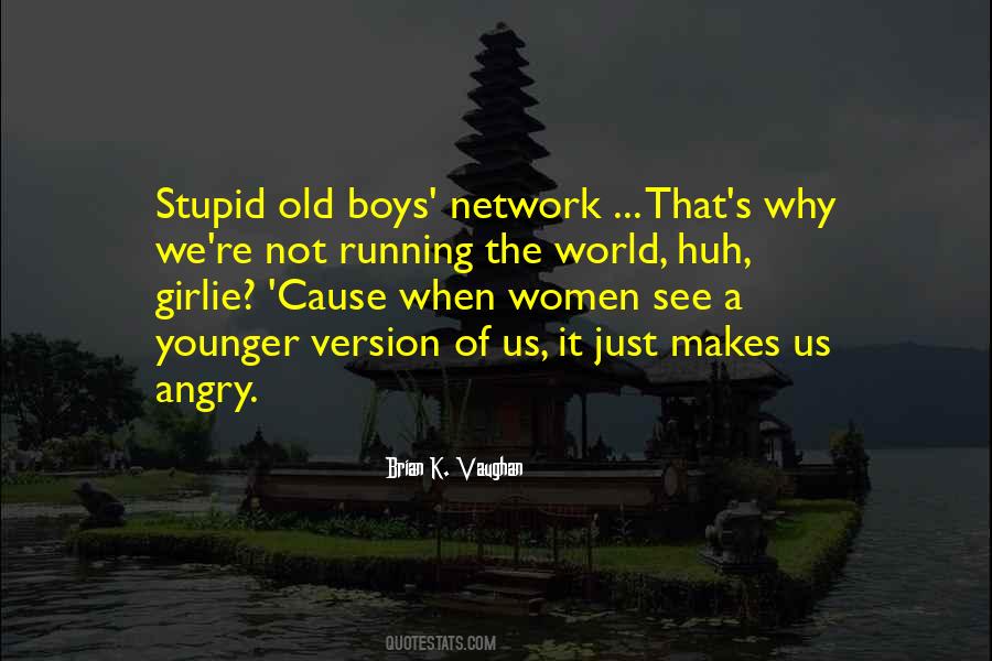 Stupid Boys Quotes #271002