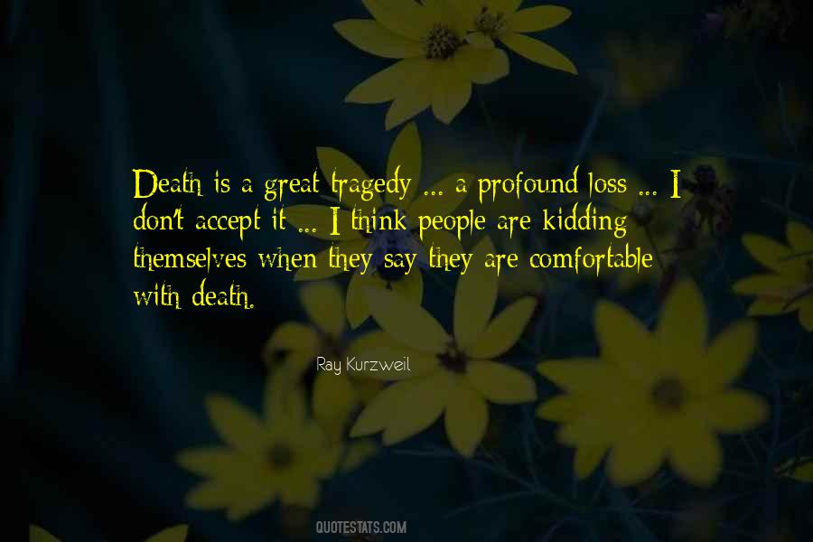 Quotes About Profound Loss #1303350