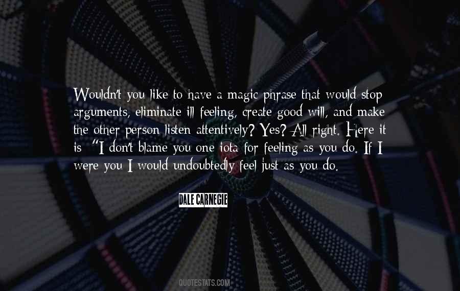 Ill Feeling Quotes #512624