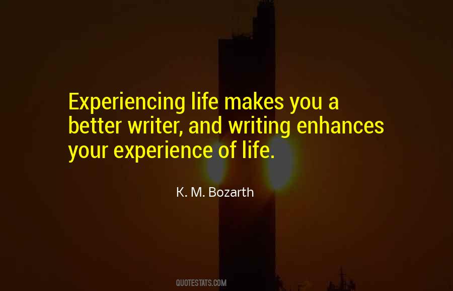 Quotes About Experiencing Life #246705