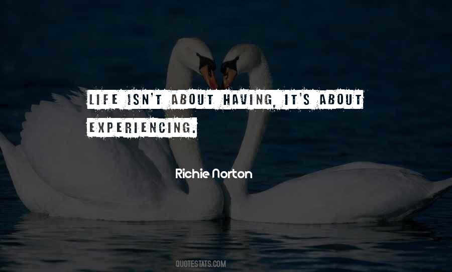 Quotes About Experiencing Life #755512