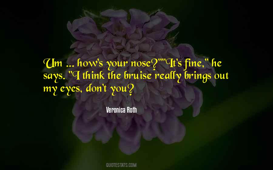 Nose You Quotes #276962