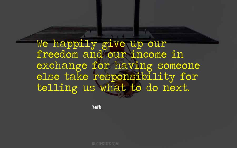 Quotes About Responsibility And Freedom #674877