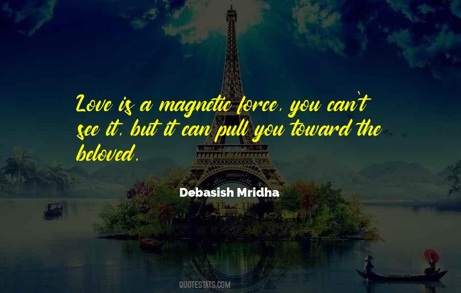 Quotes About Magnetic Force #19596