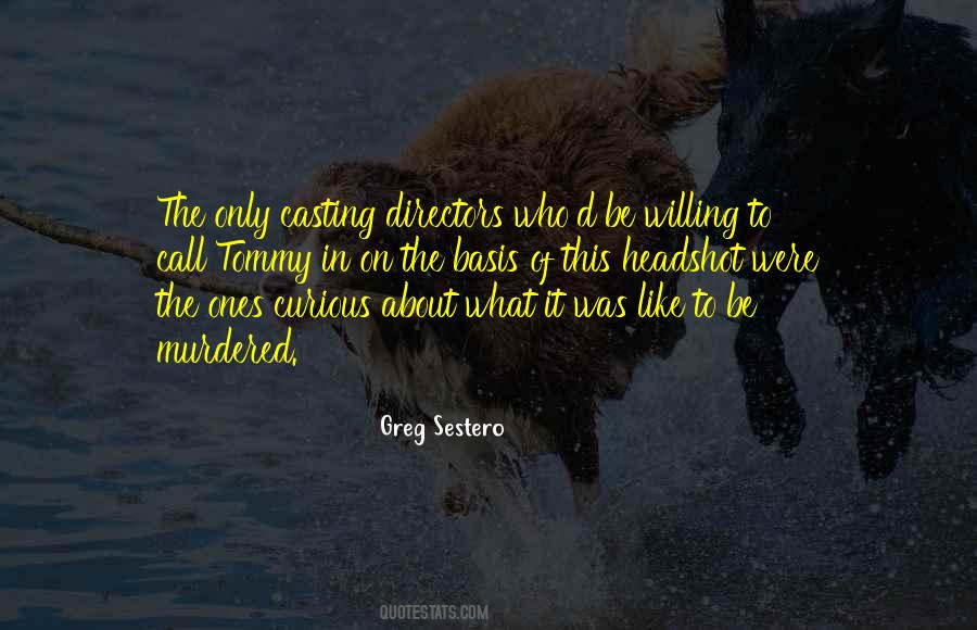 Quotes About Casting Directors #1409011