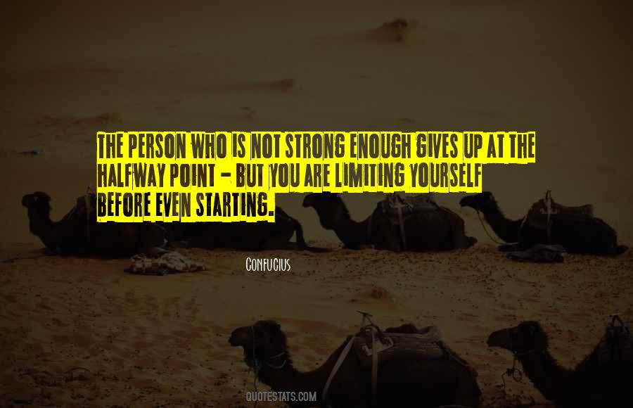 Quotes About Not Strong Enough #1313629