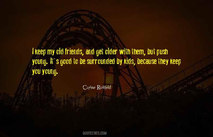 Quotes About Young Friends #14091