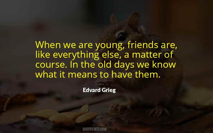 Quotes About Young Friends #8449