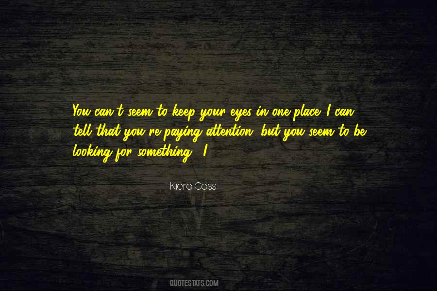 Quotes About Looking For Attention #1473026