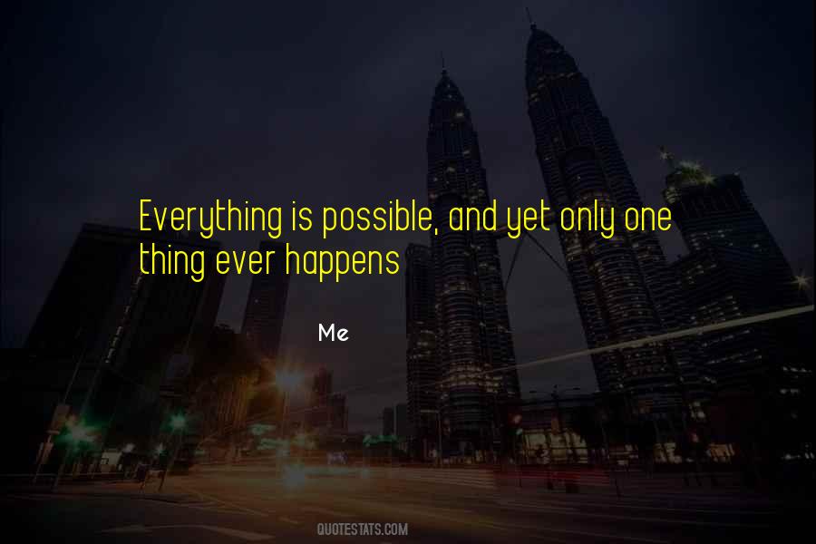 Quotes About Everything Is Possible #555075