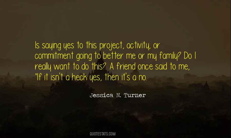 Quotes About A Family Friend #125613