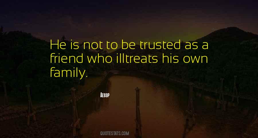 Quotes About A Family Friend #1304555
