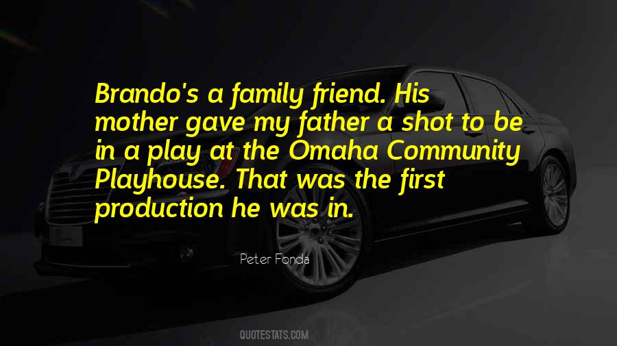 Quotes About A Family Friend #422415