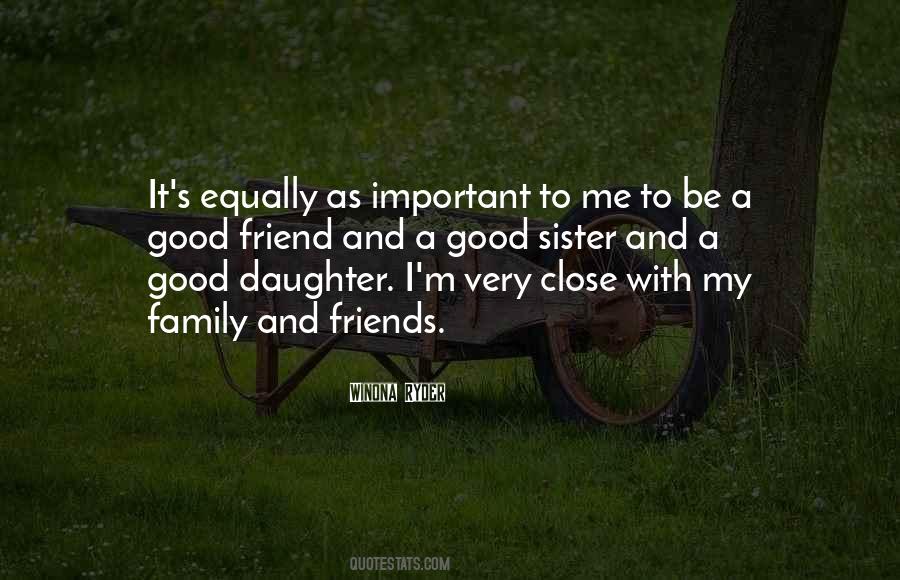 Quotes About A Family Friend #423430