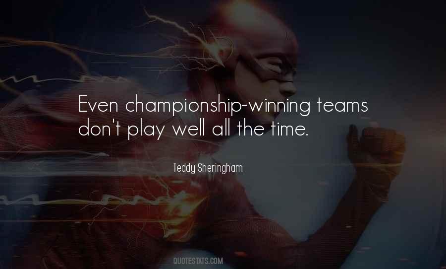 Quotes About Championship Teams #1109165