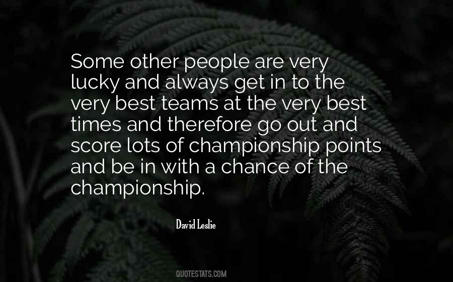 Quotes About Championship Teams #1513857