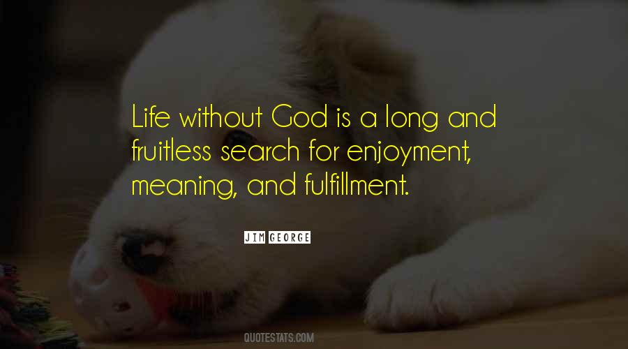 Life Fulfillment Quotes #225363